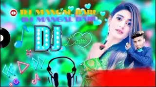 DJ MANGAL BABU Nagpuri song video 🎶🎶🤖🤖