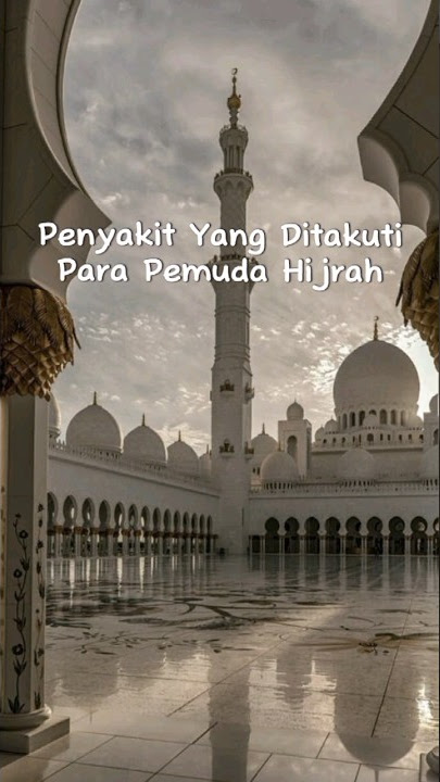 Penyakit Yang Ditakuti Para Pemuda Hijrah... #allahuakbar #ujub #takut