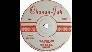 Pat Kelly / Dellinger - Talk About Love / First The Girl - YouTube