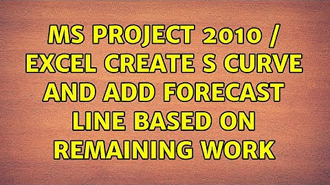 MS Project 2010 / Excel Create: S curve and add forecast line based on Remaining work