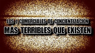 TOP: Los 7 comerciales de concientización más terribles que existen