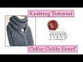 Knitting Tutorial - Celtic Cable Scarf