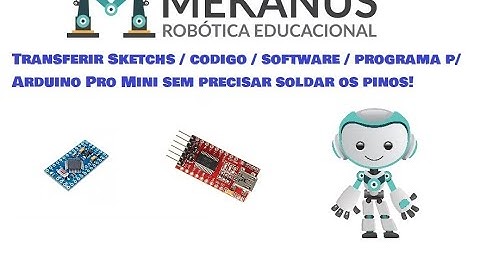 Transferir Sketch para o Arduino Pro Mini sem necessidade de soldar os pinos