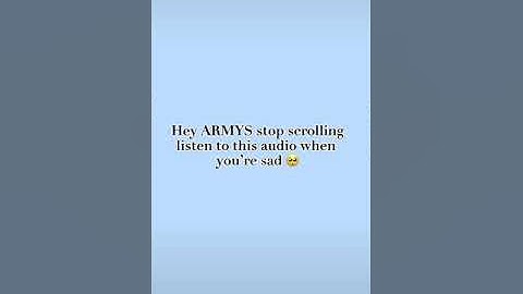 Hey ARMYs stop scrolling listen to this audio when you are sad...😭