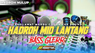 Download Lagu HADROH MID LANTANG BASS GLERR • AL QOLBU MUTAYYAM || AR PRODUCTION MP3