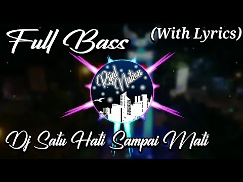 DJ Satu Hati Sampai Mati(With Lyrics) - Thomas Arya ft Elsa Pitaloka