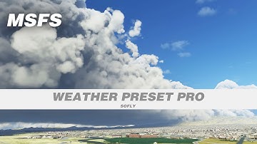Weather Preset Pro: Advanced Weather Add-on for Microsoft Flight Simulator