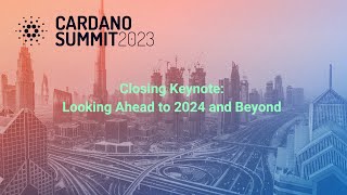 Closing Keynote- Looking Ahead to 2024 and Beyond