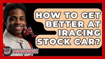 How To Get Better At IRacing Stock Car? - The Racing Xpert