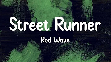 Rod Wave - Street Runner (Lyrics)