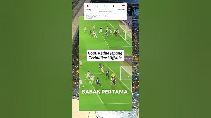 indonesia vs jepang babak pertama 3-0  #beritaterkini #indonesia #japan #football #worldcup #fyp