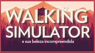 The Beauty of Walking Simulators