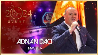 Adnan Daci - Mastika (Live Event 2024) Resimi