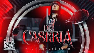 Victor Cibrian - De Caseria [En Vivo]
