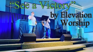 “See a Victory” by Elevation Worship (2023 Cover)