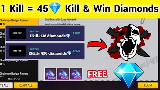 1 Kill = 45💎 Diamond ! Kill And Win Diamonds In Free Fire Max ! How To Get Free Diamond FF Max screenshot 1