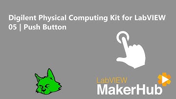 Digilent Physical Computing Kit for LabVIEW - 05 | Push Button