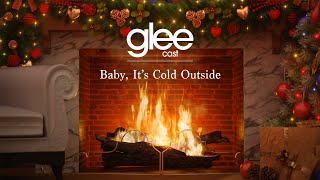 Glee Cast - Baby, It's Cold Outside (Fireplace Video - Christmas Songs)