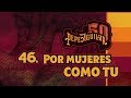 PEPE AGUILAR 50 - Cápsula 46  &quot;Por Mujeres Como Tu&quot;