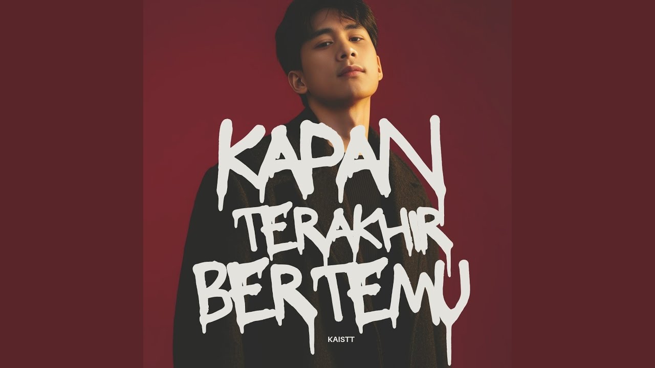 Kapan Terakhir Bertemu