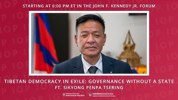 Tibetan Democracy in Exile: Governance Without a State ft. Sikyong Penpa Tsering