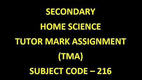 NIOS 10th SECONDARY HOME SCIENCE TMA (TUTOR MARKED ASSIGNMENT) ACADEMIC YEAR 2019-20