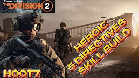 Heroic 5 Directives SKILL BUILD is the BEST for The Division 2!