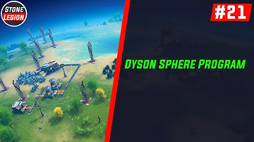 Dyson Sphere Program - Part 21 - Dyson Swarm   EM Rail Ejectors & Ray Receiver making Photon