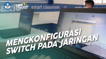 Mengkonfigurasi Switch pada Jaringan - Sistem Informatika, Jaringan, dan Aplikasi