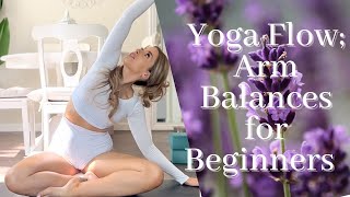 Yoga Flow; Arm Balances For Beginners