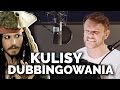 KULISY DUBBINGOWANIA FILMÓW I BAJEK!