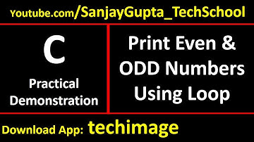 Print even & odd numbers using for loop - Learn C Language tutorials by Sanjay Gupta in English