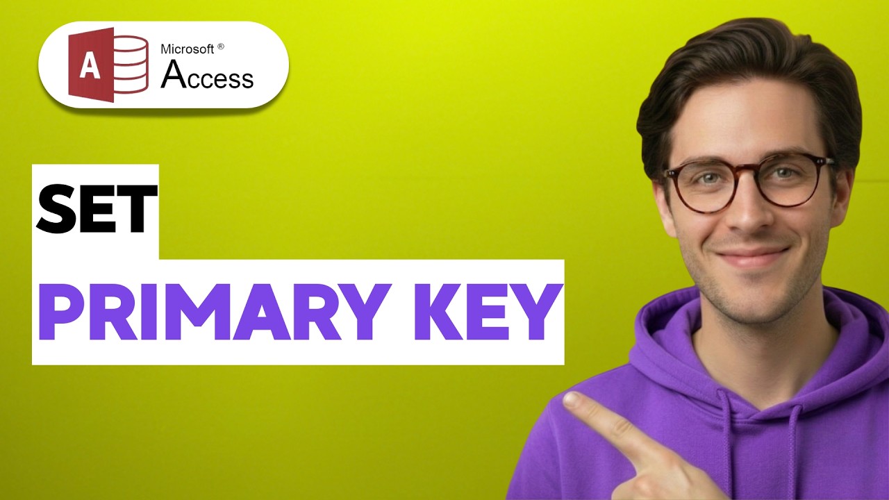 How to Set a Primary Key in Microsoft Access [2026 Full Guide] - YouTube