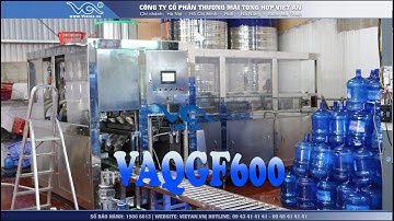 Máy chiết rót bình tự động 600 bình 20 lít/giờ VAQGF600 [Viet An 2021]