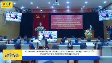 Quán triệt sâu sắc tư tưởng chỉ đạo trong cuốn sách của Tổng Bí thư Nguyễn Phú Trọng