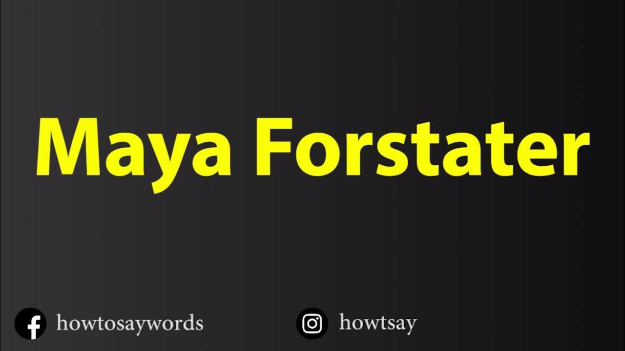 How To Pronounce Maya Forstater YouTube how-to-pronounce-maya-forstater-youtube