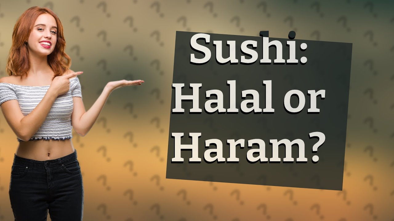 Is Sushi Halal Or Haram YouTube
