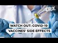 COVID-19 Vaccines' Side Effects | Here Is What We Know | CRUX Decodes