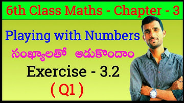 Playing with Numbers - సంఖ్యలతో ఆడుకుందాం | Exercise 3.2 | 6th Class Maths | Chapter 3  | Nivas Info