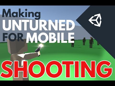 Making an UNTURNED for MOBILE in UNITY (Shooting and storage)
