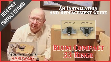 Installation and Product Guide - Blum Compact 33 Hinge, the Replacement for Blum Compact 31 Hinges