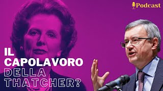 Il Capolavoro della Thatcher? - Alessandro Barbero