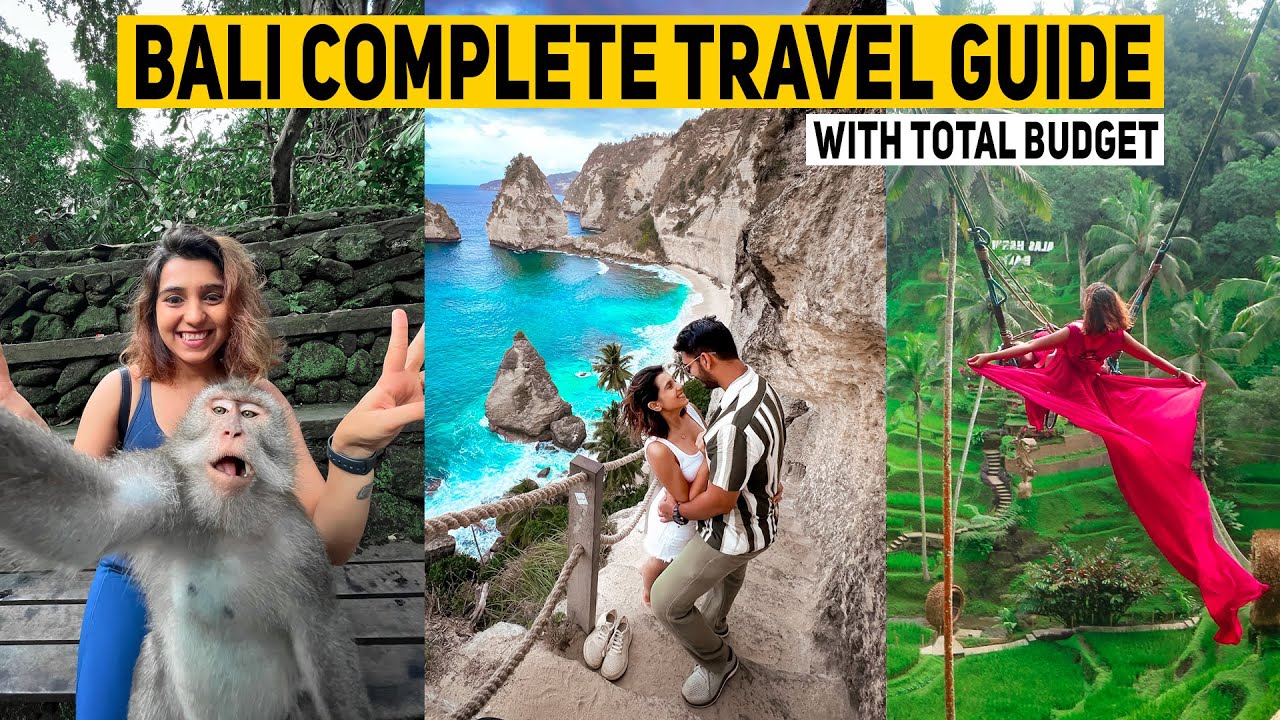 Bali Complete Travel Guide - Budget, Visa, Currency, Dos & Donts, Itinerary SIM card and More