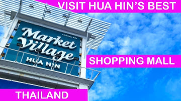 Market Village Shopping Mall Tour - Exploring Hua Hin