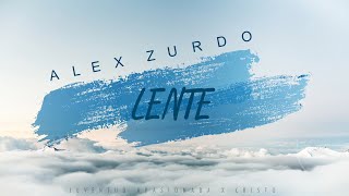 Miniatura de "Alex Zurdo - Lente ﹝ LETRA ﹞"