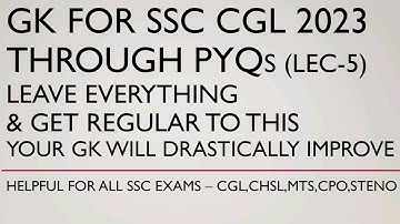GK for SSC Exams 2023 through PYQs | CGL,CHSL,MTS,STENO,CPO