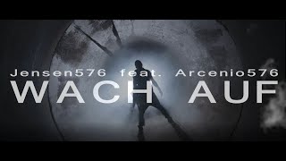 -Wach Auf- JENSEN feat. Arcenio576