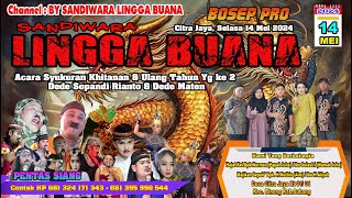 LIVE SANDIWARA LINGGA BUANA Citra Jaya, Selasa 14 Mei 2024 Pentas Malam Cerita Riwayat Jaka Burik