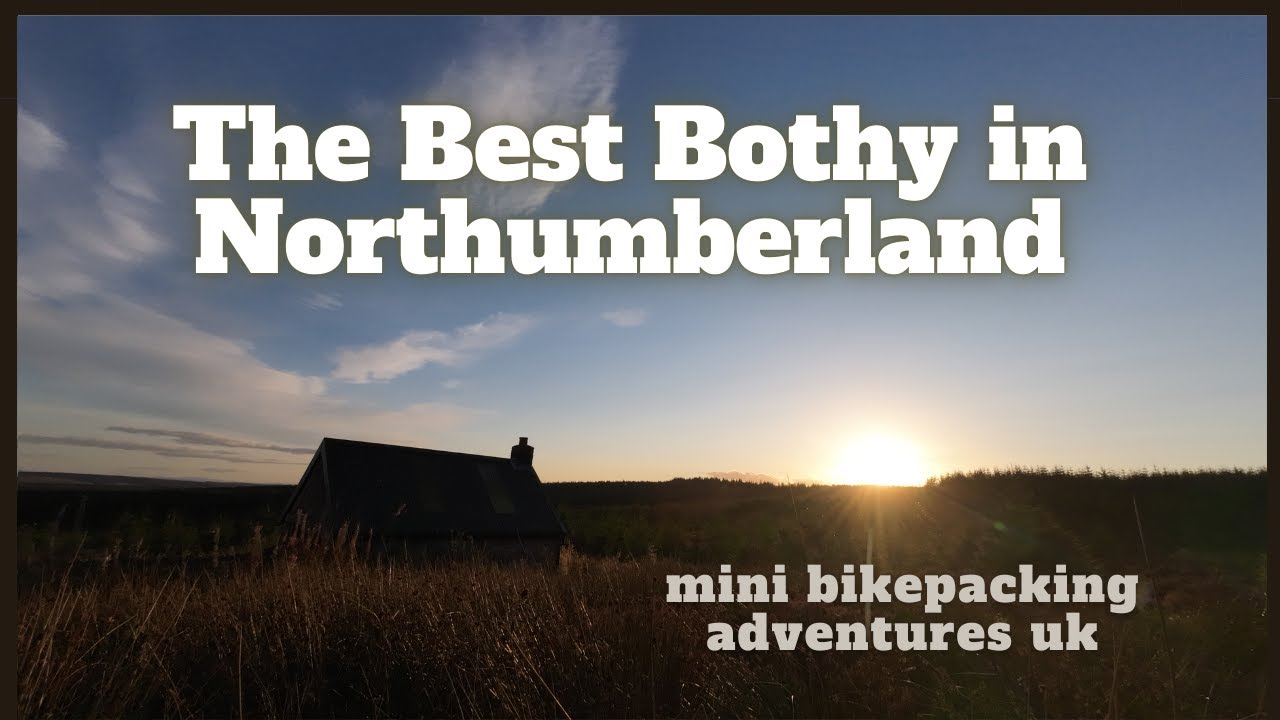 The Best Little Bothy in Northumberland. Mini Bikepacking Adventures UK.