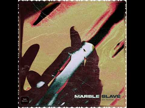 Marble Slave — Marble Slave - Fan Fiction 2021 | Full | Darkwave - Synthpop